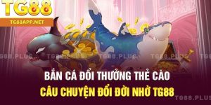 bắn cá đổi thưởng thẻ cào