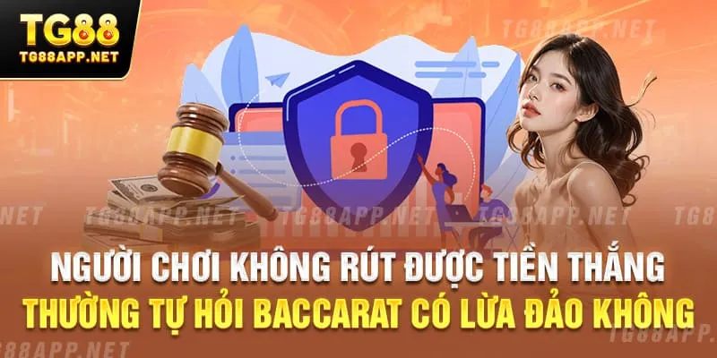 Người chơi bị dụ dỗ, phạm sai lầm và hay tự hỏi baccarat có lừa đảo không