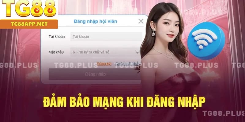 Đảm bảo mạng khi đăng nhập