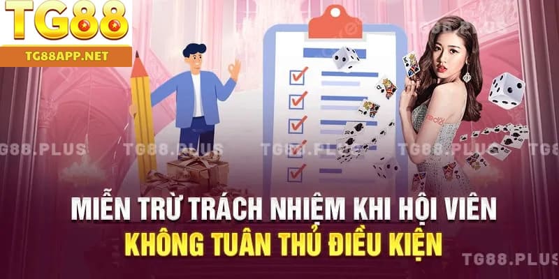 Miễn trừ trách nhiệm khi hội viên không tuân thủ điều kiện