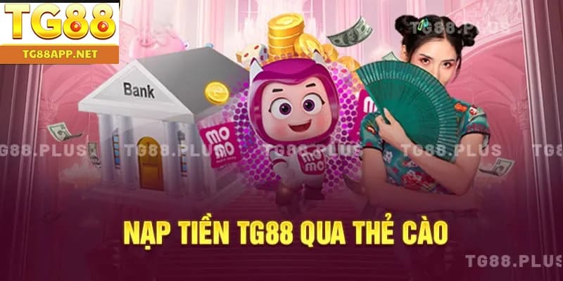 Nạp tiền TG88 qua thẻ cào