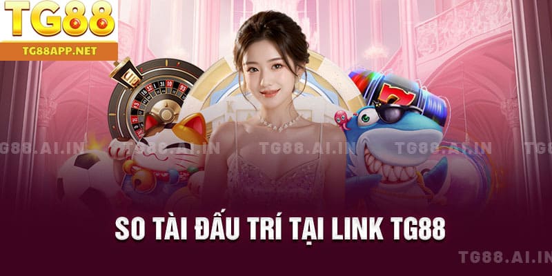 So tài đấu trí tại link TG88